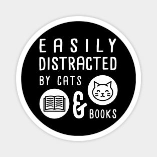 Easily Distracted by Cats and Books - Cute Book Lover Magnet